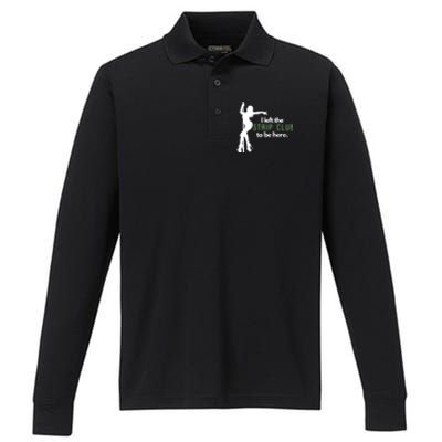 I Left The Strip Club To Be Here Performance Long Sleeve Polo