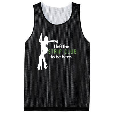 I Left The Strip Club To Be Here Mesh Reversible Basketball Jersey Tank