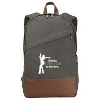 I Left The Strip Club To Be Here Cotton Canvas Backpack