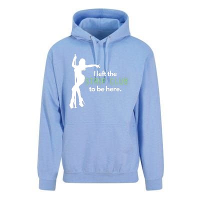 I Left The Strip Club To Be Here Unisex Surf Hoodie