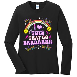 I Love Toys That Go Brrr Funny Inappropriate Adult Humor Ladies Long Sleeve Shirt