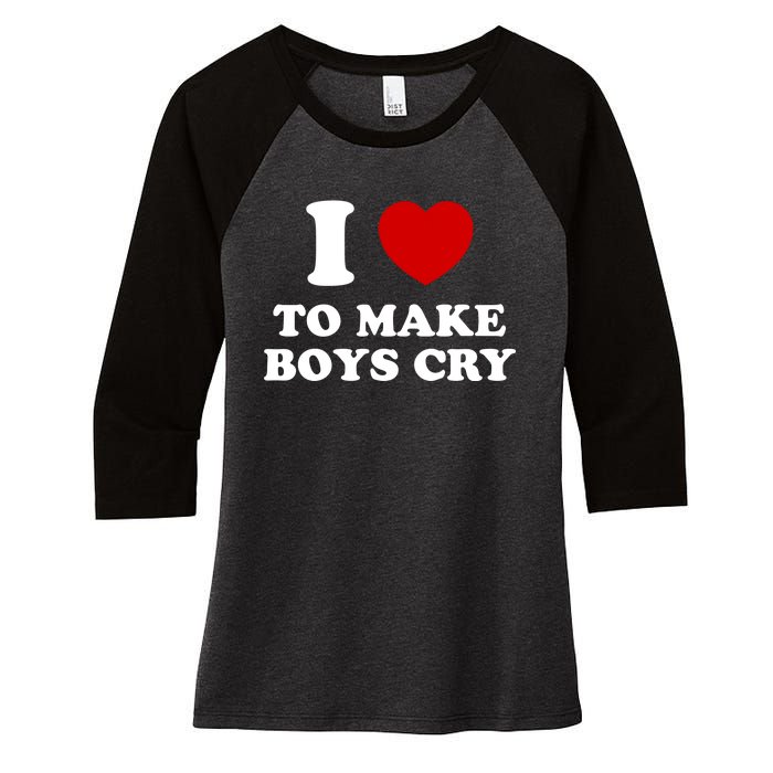 I Love To Make bo'ys Cry Women's Tri-Blend 3/4-Sleeve Raglan Shirt