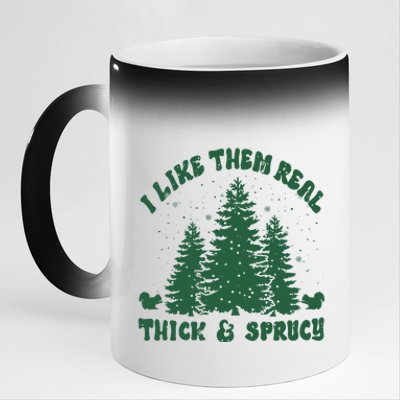 I Like Them Real Thick & Sprucy Funny Christmas 11oz Black Color Changing Mug