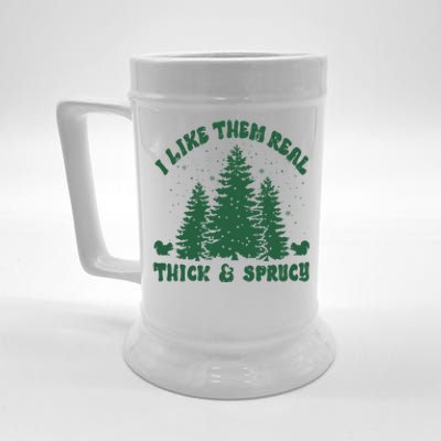 I Like Them Real Thick & Sprucy Funny Christmas Beer Stein