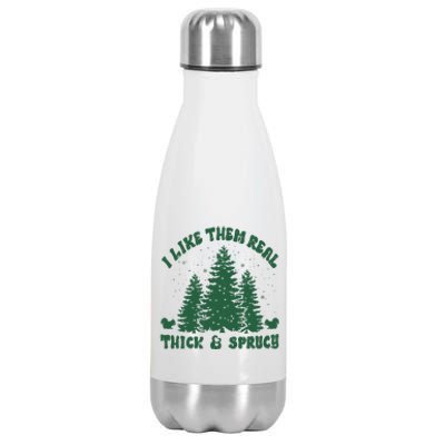 I Like Them Real Thick & Sprucy Funny Christmas Stainless Steel Insulated Water Bottle