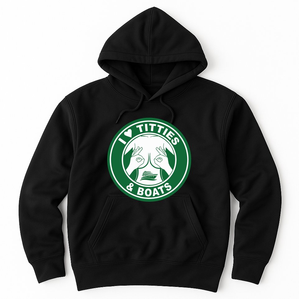 I Love Titties And Boats Logo Funny Adult Humor Hoodie