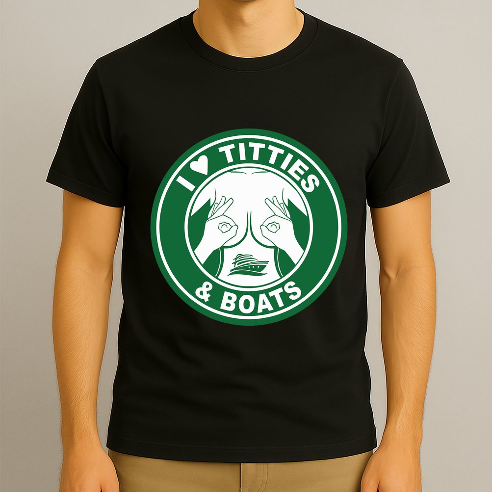 I Love Titties And Boats Logo Funny Adult Humor T-Shirt