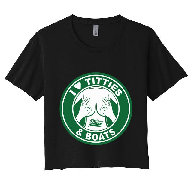 I Love Titties And Boats Logo Funny Adult Humor Crop Top