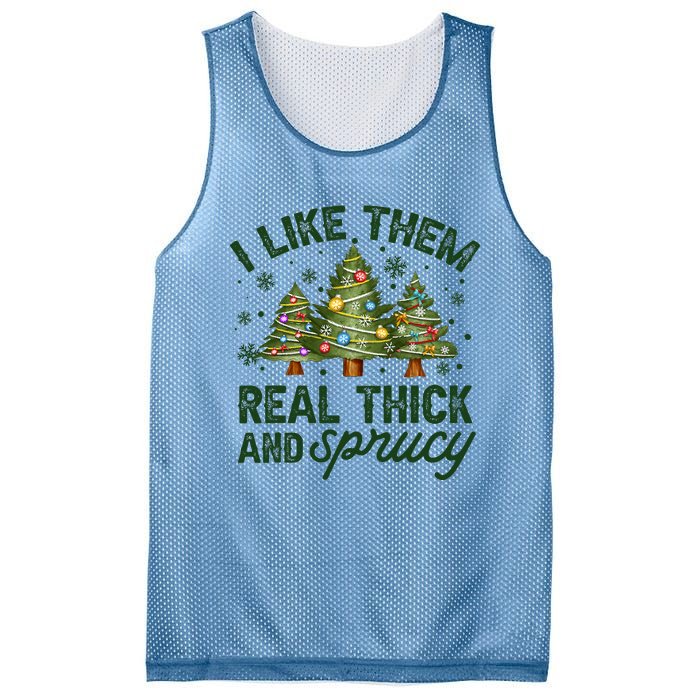 I Like Them Real Thick And Sprucy Christmas Trees Mesh Reversible Basketball Jersey Tank