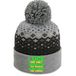 I Lick The Salt Swallow The Tequila And Suck The Lemon Giftgiftgift The Baniff Cuffed Pom Beanie