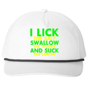 I Lick The Salt Swallow The Tequila And Suck The Lemon Giftgiftgift Snapback Five-Panel Rope Hat