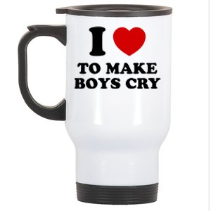 I Love To Make bo'ys Cry Stainless Steel Travel Mug