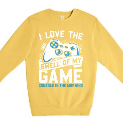 I Love The Smell Of My Game Console In The Morning Cute Gift Premium Crewneck Sweatshirt