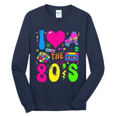 I Love The 80S Party 1980s Themed Costume 80s Theme Outfit Tall Long Sleeve T-Shirt