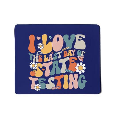 I Love The Last Day Of State Testing Staar Test Day Teachers Mousepad