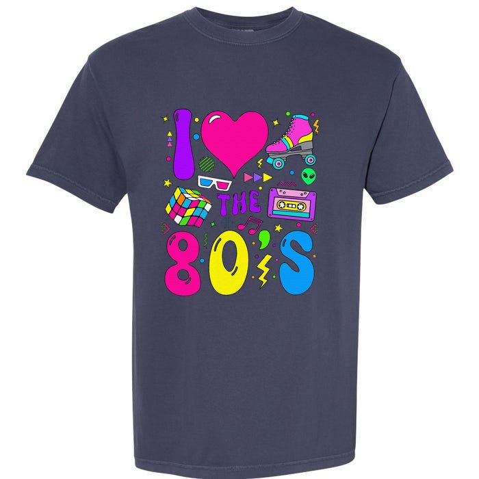 I Love The 80S Party 1980s Themed Costume 80s Theme Outfit Garment-Dyed Heavyweight T-Shirt