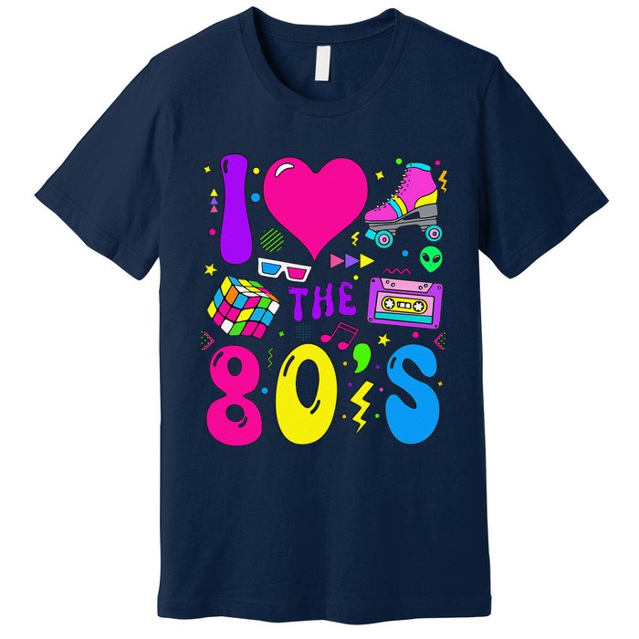 I Love The 80S Party 1980s Themed Costume 80s Theme Outfit Premium T-Shirt