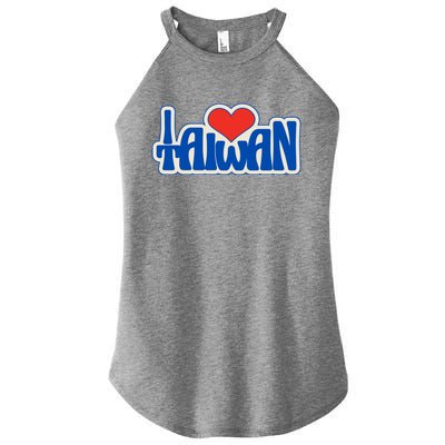 I Love Taiwan Country Taiwanese People Red Heart Gift Women's Perfect Tri Rocker Tank