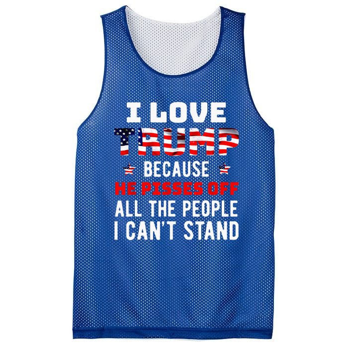 I Love Trump Because He Pisses Off The People I Cant Stand Mesh Reversible Basketball Jersey Tank