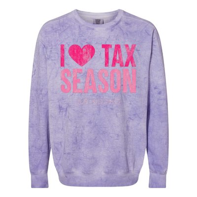 I Love Tax Season Just Kidding Survivor Accountant Colorblast Crewneck Sweatshirt