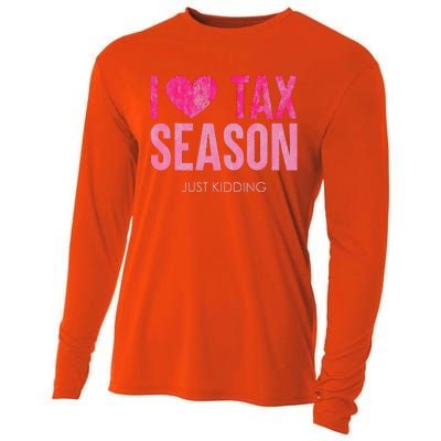 I Love Tax Season Just Kidding Survivor Accountant Cooling Performance Long Sleeve Crew