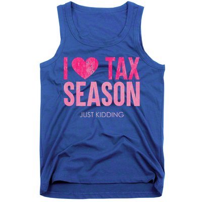 I Love Tax Season Just Kidding Survivor Accountant Tank Top