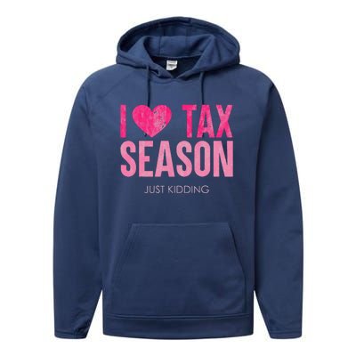 I Love Tax Season Just Kidding Survivor Accountant Performance Fleece Hoodie