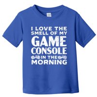 I Love The Smell Of My Game Console In The Morning Funny Gift Toddler T-Shirt