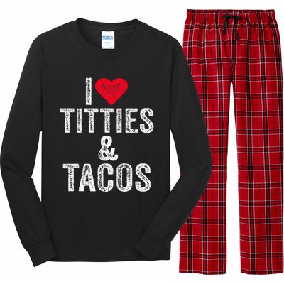 I Love Titties And Tacos Heart Funny Adult Phone Accessory Long Sleeve Pajama Set