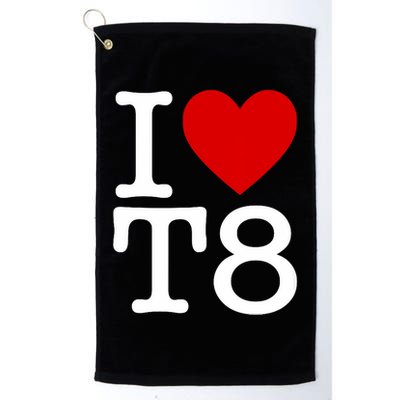I Love T8 I Heart T8 I Love Heart T8 Golf Towel
