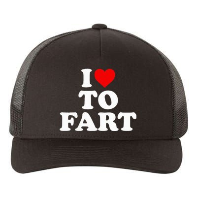 I Love To Fart  Heart Farting  Yupoong Adult 5-Panel Trucker Hat