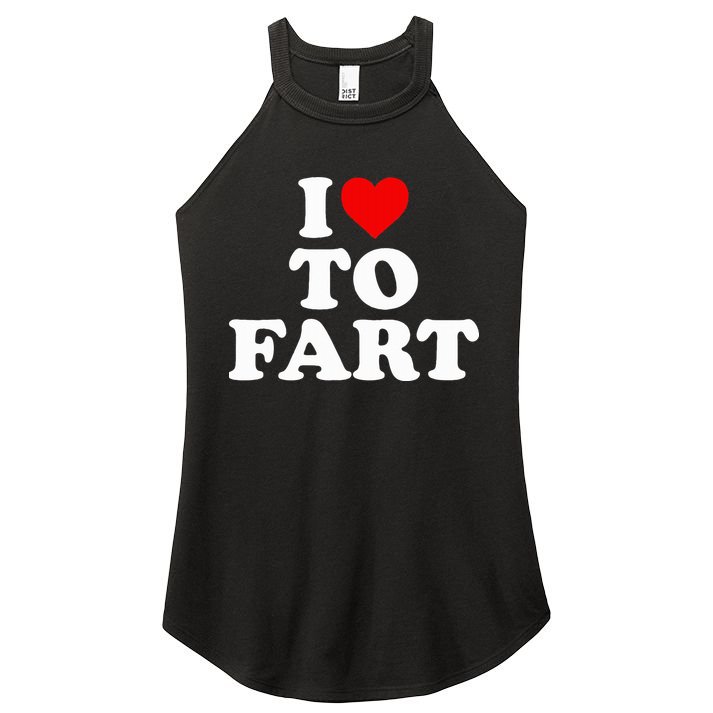 I Love To Fart  Heart Farting  Women's Perfect Tri Rocker Tank