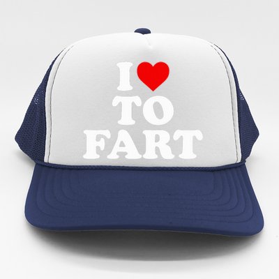 I Love To Fart  Heart Farting  Trucker Hat