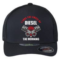 I Love The Smell Of Diesel In The Morning Truck Driver Gift Flexfit Unipanel Trucker Cap