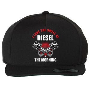 I Love The Smell Of Diesel In The Morning Truck Driver Gift Wool Snapback Cap