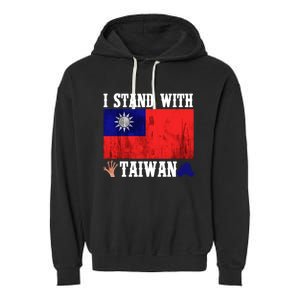 I Love Taiwan Flag Taiwanese Pride I Stand With Taiwan Quote Gift Garment-Dyed Fleece Hoodie