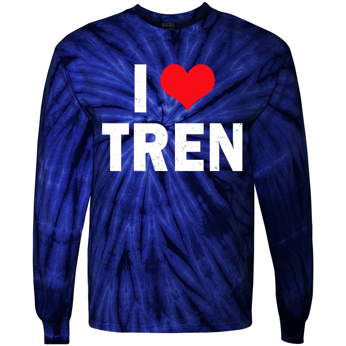 I Love Tren Bodybuilder I Heart Tren Funny Tie-Dye Long Sleeve Shirt