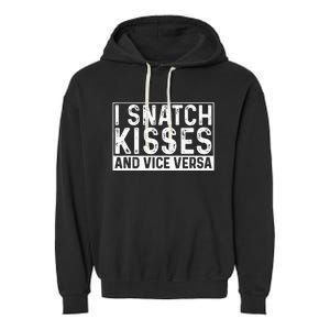 I Like To Snatch Kisses And Vice Versa Funny Couple Garment-Dyed Fleece Hoodie