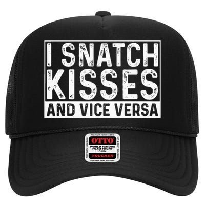 I Like To Snatch Kisses And Vice Versa Funny Couple High Crown Mesh Back Trucker Hat