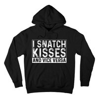 I Like To Snatch Kisses And Vice Versa Funny Couple Hoodie