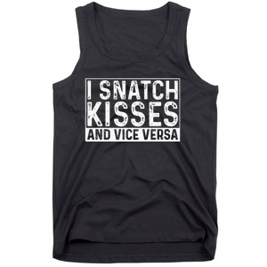 I Like To Snatch Kisses And Vice Versa Funny Couple Tank Top