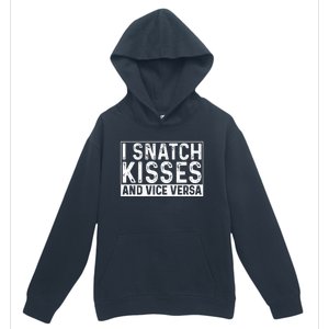 I Like To Snatch Kisses And Vice Versa Funny Couple Urban Pullover Hoodie