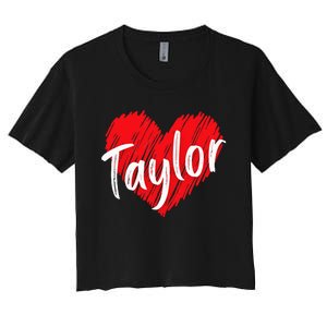 I Love T.aylor Heart Personalized Name T.aylor  Women's Crop Top Tee