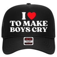 I Love To Make Bo'ys Cry High Crown Mesh Back Trucker Hat