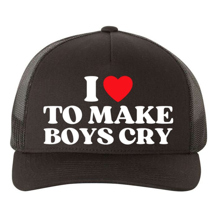 I Love To Make Bo'ys Cry Yupoong Adult 5-Panel Trucker Hat