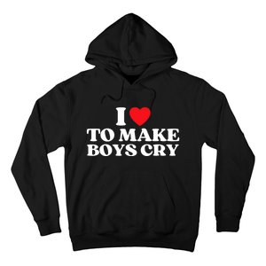 I Love To Make Bo'ys Cry Hoodie