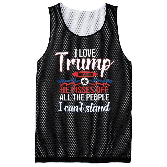 I Love Trump Because He Pisses Off All People I Cant Stand Mesh Reversible Basketball Jersey Tank