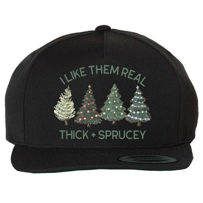 I Like Them Real Thick And Sprucey Funny Christmas Tree Xmas Wool Snapback Cap