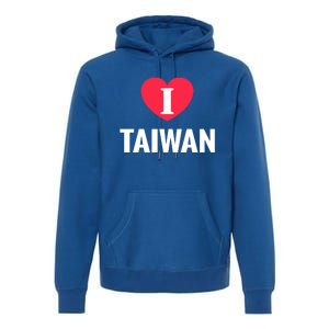 I Love Taiwan Patriotic Home Country Travel Gift Premium Hoodie