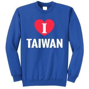 I Love Taiwan Patriotic Home Country Travel Gift Tall Sweatshirt